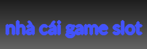 nhà cái game slot
